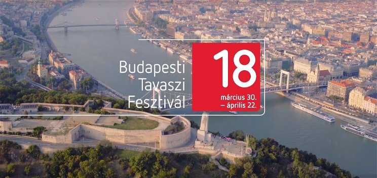 Indul a Budapesti Tavaszi Fesztivál