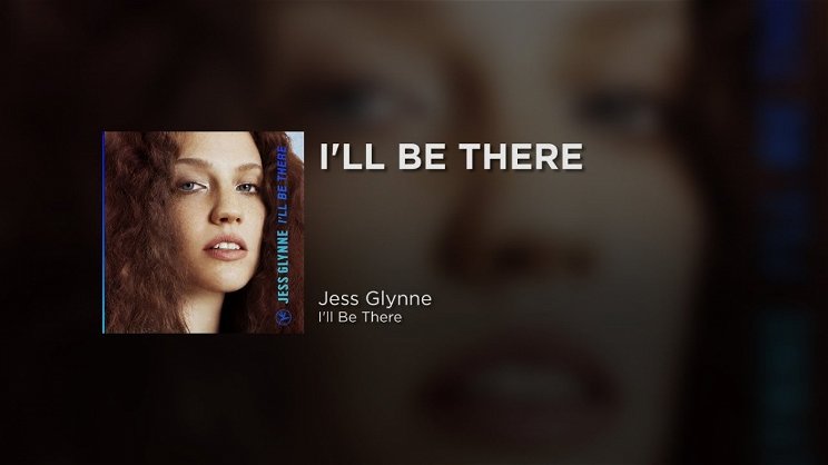 Jess Glynne – I’ll be there