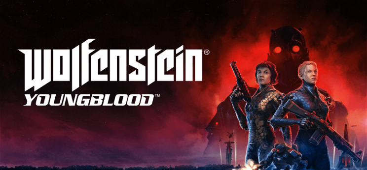 Itt van a Wolfenstein: Youngblood új előzetese