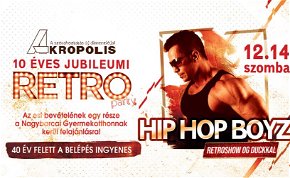 10 éves jubileumi RETRO - Hip Hop Boyz