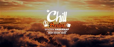 Minden Vasárnap / Chill Sunday / Seven