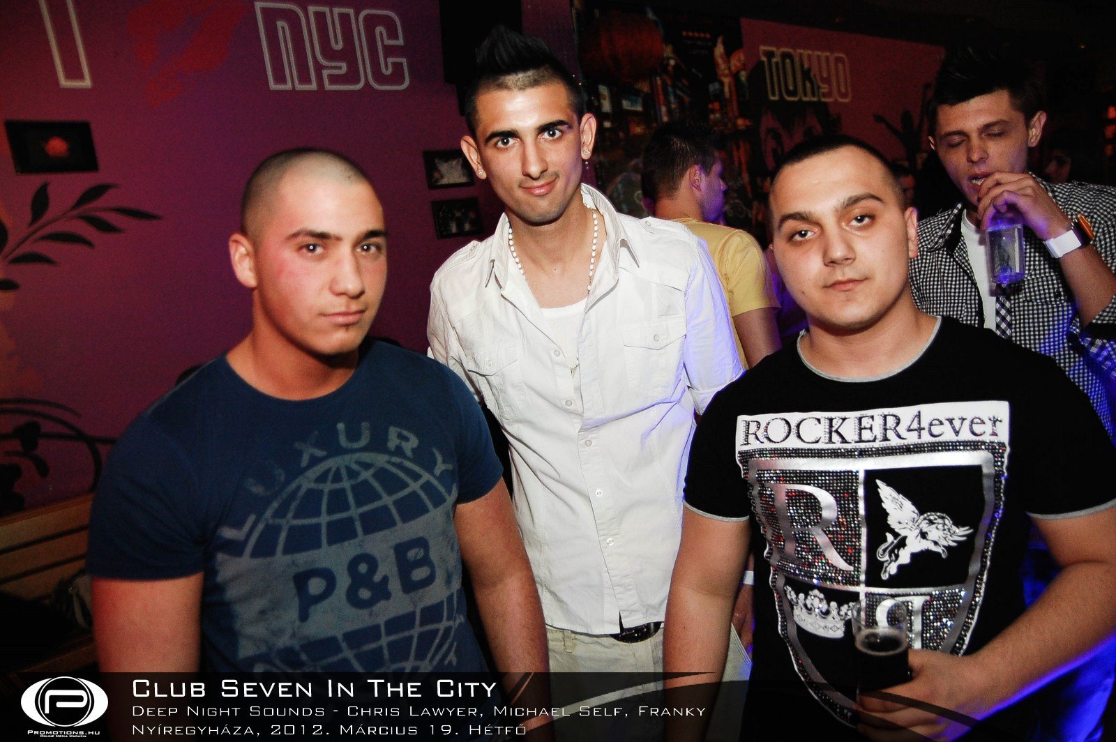 Nyíregyháza, Club Seven In The City - 2012. Március 19. Hétfő