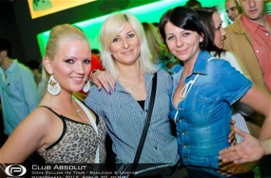 Nyíregyháza, Club Absolut - 2012. Április 30. Hétfő