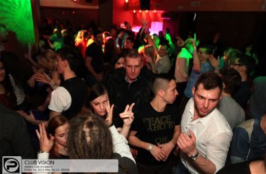 Debrecen, Club Vision - 2013. Március 22., Péntek