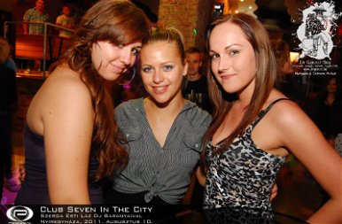 Nyíregyháza, Club Seven In The City - 2011. Augusztus 10. Szerda